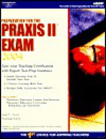 Preparation For The Praxis Ii Exam 2004 (Arco Professional Certification And Licensing Examination Series) - Joan U. Levy