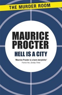 Hell is a City - Maurice Procter