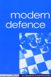 Modern Defence - Jon Speelman, Neil McDonald