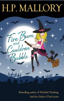 Fire Burn and Cauldron Bubble - H.P. Mallory