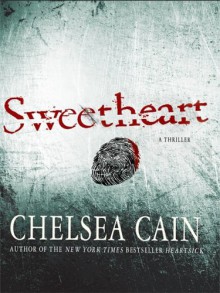 Sweetheart (Thorndike Crime Scene) - Chelsea Cain