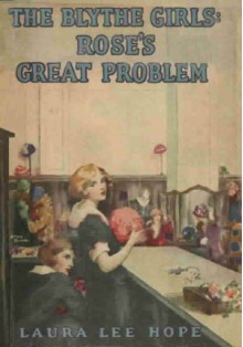 Rose's Great Problem - Laura Lee Hope, Thelma Gooch