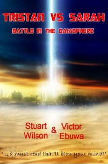 Tristan vs Sarah - Battle in the Gaiasphere - Stuart Wilson, Victor Ebuwa