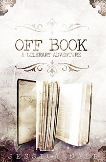 Off Book - Jessica Dall