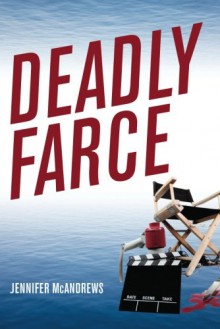 Deadly Farce - Jennifer McAndrews