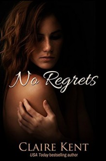 No Regrets - Claire Kent