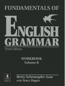 Fundamentals of English Grammar Workbook B (with Answer Key) (Azar English Grammar) - Betty Schrampfer Azar