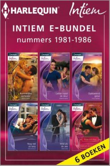 Intiem e-bundel nummers 1981 - 1986 - Olivia Gates, Jennifer Greene, Stella Bagwell, Mira Lyn Kelly, Anne Oliver, Emily McKay, Nellie Tschanz, Conny van Bezu, Ineke Vlug, Annemieke Spijkstra, Coby van Diemen, Doenja Heezius