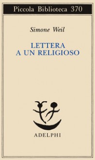 Lettera a un religioso - Simone Weil, Giancarlo Gaeta