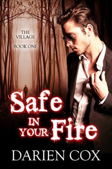 Safe in Your Fire (English Edition) - Darien Cox