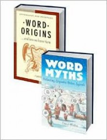 Word Origins/ Word Myths 2 Volume Set - Anatoly Liberman, David Wilton