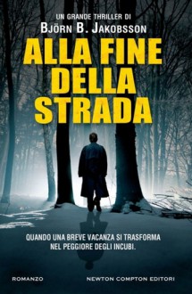 Alla fine della strada - Björn B. Jakobsson, Mattias Cocco