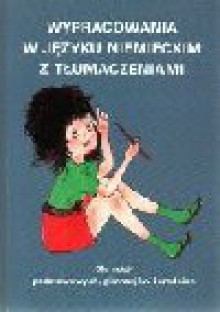 Wypracowania w języku niemieckim z tłumaczeniami : dla szkół podstawowych i średnich - Iwona. Kienzler, Iwona Kienzler, Kienzler Iwona