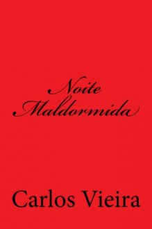 Noite Maldormida (Portuguese Edition) - Carlos Vieira