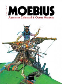 Absoluten Calfeutrail & Outras Histórias (Coleção Moebius, #2) - Mœbius