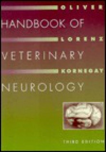 Handbook of Veterinary Neurology - John E. Oliver Jr., Michael D. Lorenz