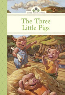 The Three Little Pigs - Diane Namm, Scott Wakefield