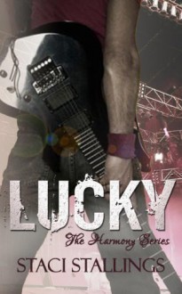 Lucky: Contemporary Christian Romance Fiction (The Harmony Series, Book 2) - Staci Stallings