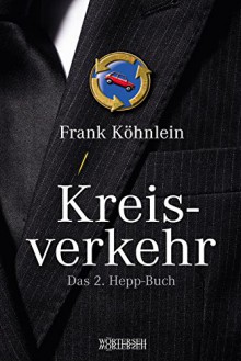 Kreisverkehr: Das 2. Hepp-Buch - Frank Köhnlein