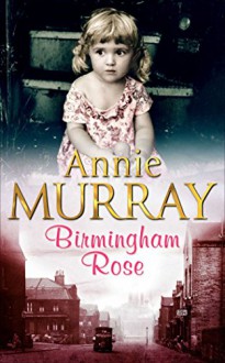 Birmingham Rose - Annie Murray