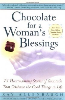 Chocolate For A Woman's Blessings - Kay Allenbaugh