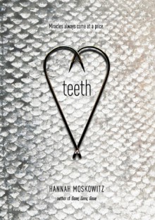 Teeth - Hannah Moskowitz