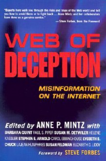 Web of Deception: Misinformation on the Internet - Anne P. Mintz, Steve Forbes