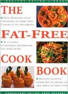 Fat Free Cookbook - Anne Sheasby