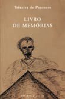 Livro de Memórias - Teixeira de Pascoaes, António Cândido Franco