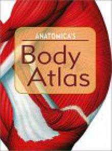 Anatomica's Body Atlas - Kurt Albertine, Kurt Albertine