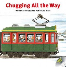 Chugging All the Way [With CD] - Naokata Mase, R.I.C. Publications, Mia Lynn Perry