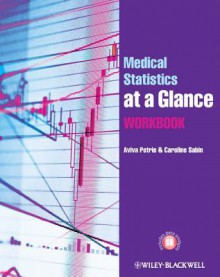 Medical Statistics at a Glance Workbook. Aviva Petrie, Caroline Sabin - Aviva Petrie, Caroline Sabin