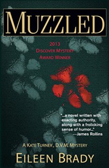 Muzzled: A Kate Turner, DVM, Mystery (Kate Turner, DVM Mysteries) - Eileen Brady