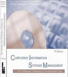 Corporate Information Systems Management: The Challenges of Managing in an Information Age (Paperback Version) - Lynda M. Applegate, F. Warren McFarlan, James L. McKenney