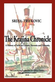 The Krajina Chronicle - Srdja Trifkovic, Michael M. Stenton