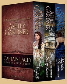 Captain Lacey Regency Mysteries Volume Three - Ashley Gardner, Jennifer Ashley