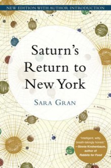 Saturn’s Return to New York - Sara Gran