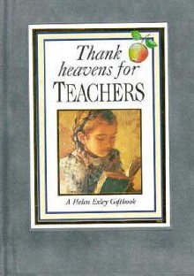 Thank Heavens For Teachers (Suedels) - Helen Exley