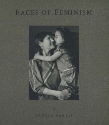 Faces of Feminism: Photo Documentation - Pam Harris