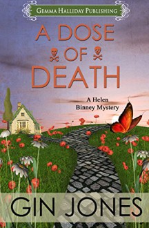 A Dose of Death: A Helen Binney Mystery (Helen Binney Mysteries Book 1) - Gin Jones