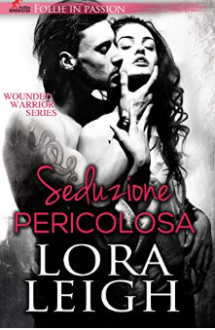 Seduzione Pericolosa - Lora Leigh, Sofia Pantaleoni