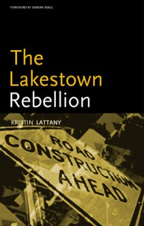 The Lakestown Rebellion - Kristin Lattany, Sandra Adell