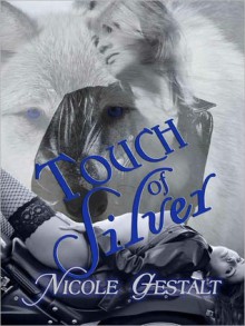 Touch of Silver - Nicole Gestalt