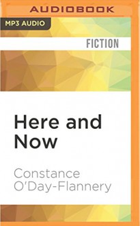 Here and Now - Constance O'Day-Flannery, Margaret Lepera