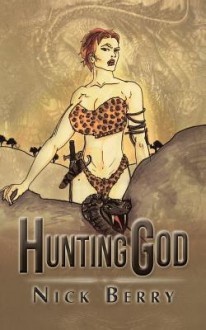 Hunting God - Nick Berry