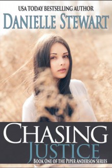 Chasing Justice - Danielle Stewart