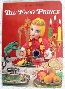 The Frog Prince - Jacob Grimm, Wilhelm Grimm