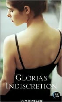 Gloria's Indiscretion - Don Winslow