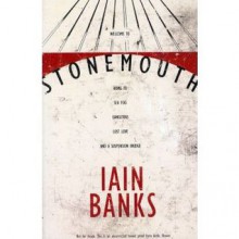 Stonemouth - Iain Banks