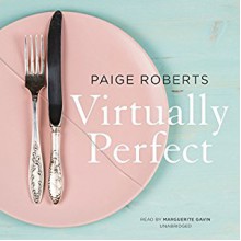 Virtually Perfect - Paige Roberts,Marguerite Gavin